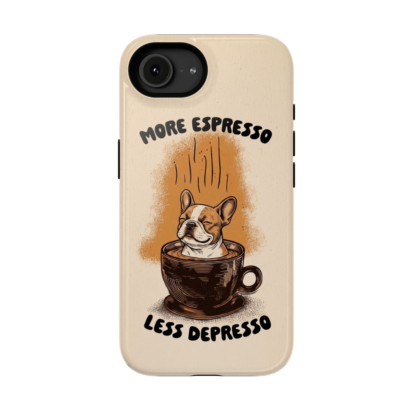 More Espresso, Less Depresso – Frenchie Coffee Design iPhone Case
