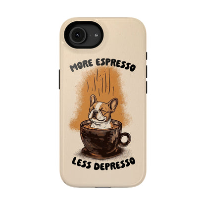More Espresso, Less Depresso – Frenchie Coffee Design iPhone Case