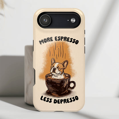 More Espresso, Less Depresso – Frenchie Coffee Design iPhone Case