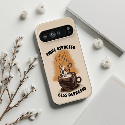 More Espresso, Less Depresso – Frenchie Coffee Design Phone Case for Google Pixel