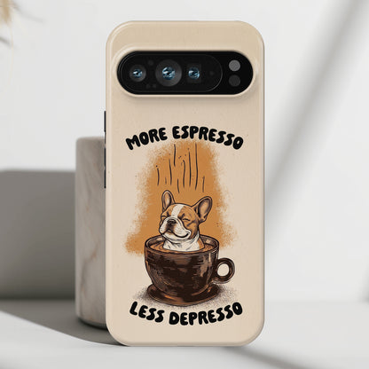 More Espresso, Less Depresso – Frenchie Coffee Design Phone Case for Google Pixel